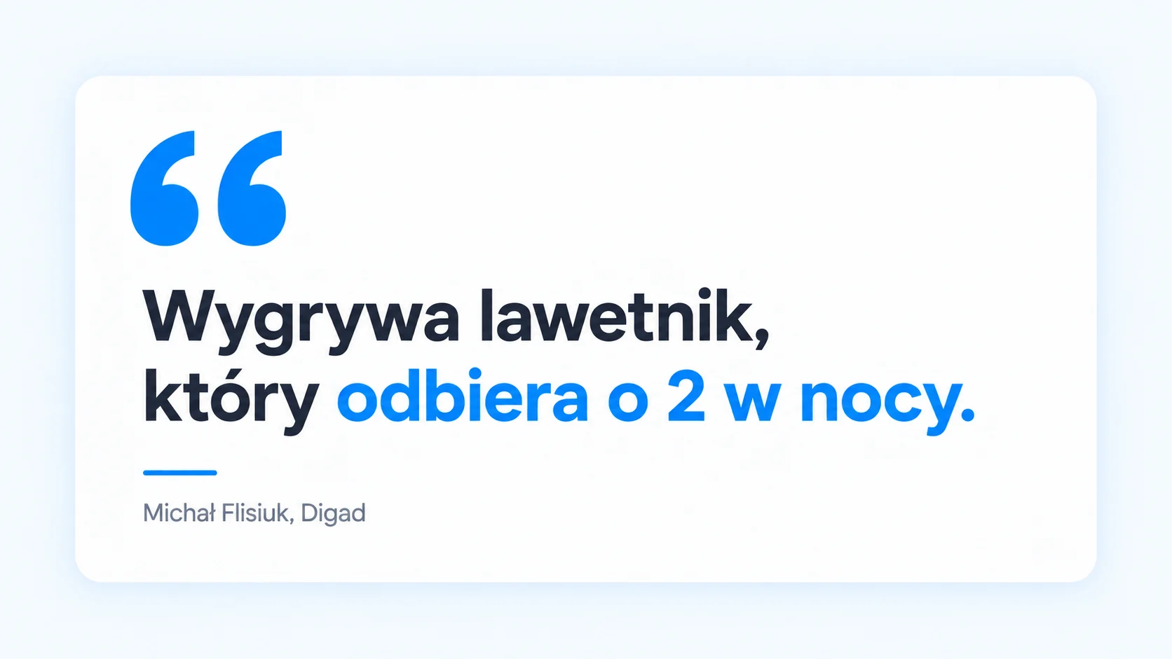 Cytat Michała Flisiuka: Wygrywa lawetnik, który odbiera o 2 w nocy.