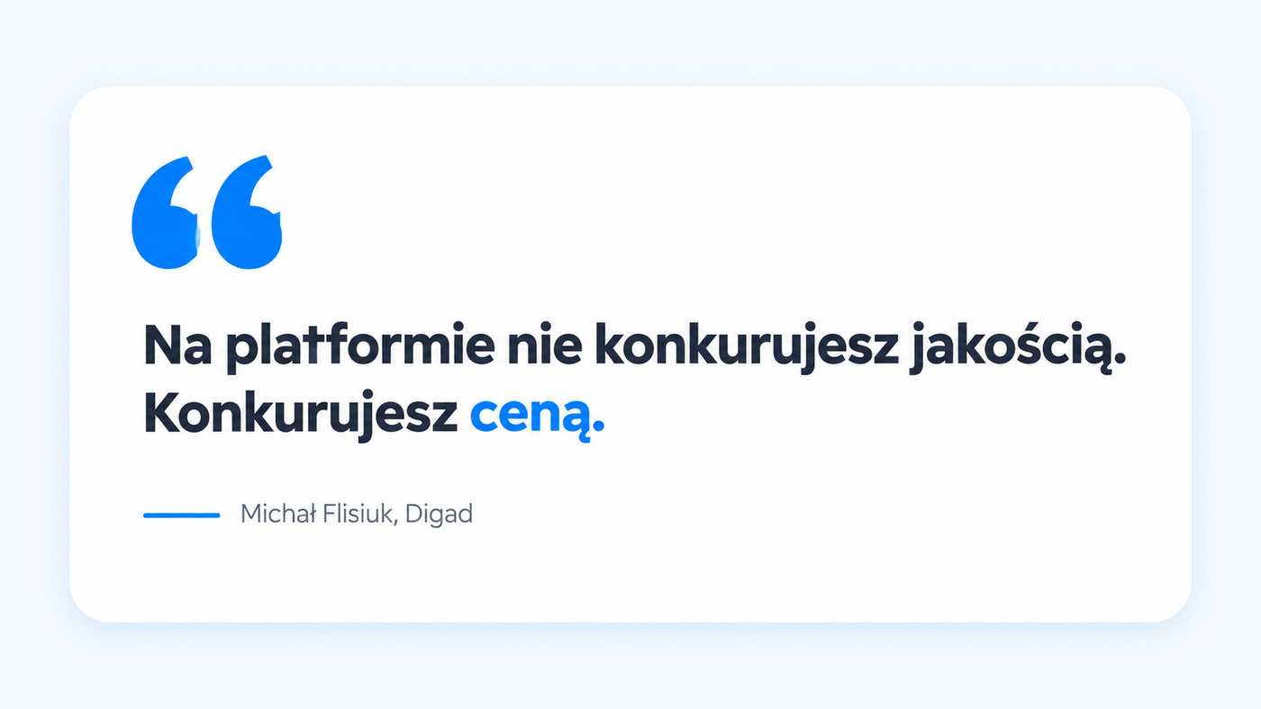 Cytat Michała Flisiuka: Na platformie nie konkurujesz jakością. Konkurujesz ceną.